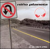 Nino Planeta - No Hay Vuelta Atrs lyrics