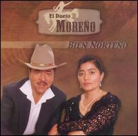 El Dueto Moreno - Bien Norteno lyrics