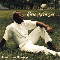 Eric Frazier [Jazz] - Count Your Blessings lyrics