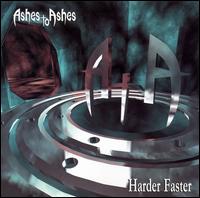 Ashes to Ashes - Harder Faster lyrics