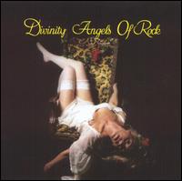 Divinity Angels Rock - Divinity Angels of Rock lyrics