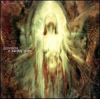 Govinda - O Earthly Gods lyrics