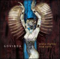 Govinda - Erotic Rhythms from Earth lyrics