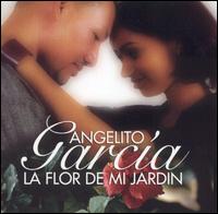 Angelito Garcia - La Flor de Mi Jardin lyrics