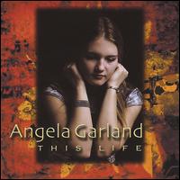Angela Garland - This Life lyrics