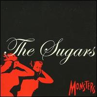 The Sugars - Monsters lyrics