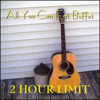 All You Can Eat Buffet - 2 Hour Limit lyrics