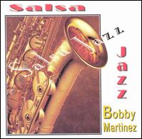 Bobby Martinez - Salsa Jazz lyrics