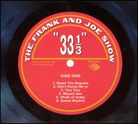 The Frank & Joe Show - 33 1/3 lyrics
