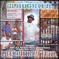 Ice Water Slaughter - Life Without Fear lyrics