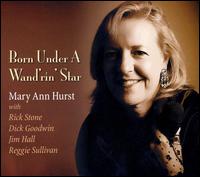 Mary Ann Hurst - Born Under a Wand'rin Star lyrics