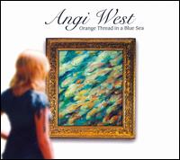 Angi West - Orange Thread in a Blue Sea lyrics