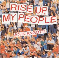 John Angotti - Rise up My People lyrics