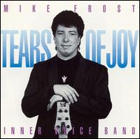 Mike Frost - Tears of Joy lyrics