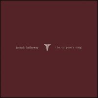 Joseph Hathaway - The Surgeon's Song lyrics