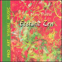 Jean Marie Dorval - Ecstatic Zen lyrics