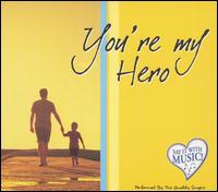 Quality Singers - You're My Hero lyrics