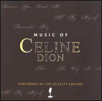 Quality Singers - Music of Celine Dion lyrics