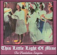 The Plantation Singers - This Little Light of Mine lyrics