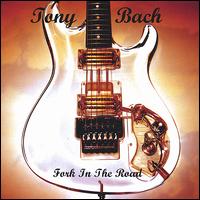 Tony Bach - Fork in the Road lyrics