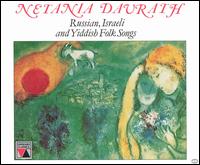 Netania Davrath - Netania Davrath Sings Russian, Yiddish & Israeli Folk Songs lyrics