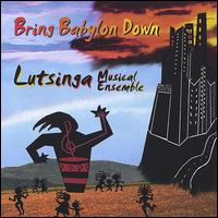 Lutsinga Musical Ensemble - Bring Babylon Down lyrics