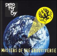 Dead Fly Boy - Masters of the Grooviverse lyrics