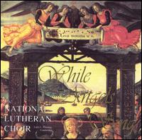 National Lutheran Choir - While Angels Sing lyrics