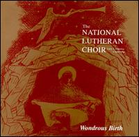 National Lutheran Choir - Wondrous Birth lyrics