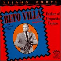 Beto Villa Y Su Orquesta - Father of Orquesta Tejana lyrics