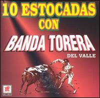 Banda Torera del Valle - 10 Estocadas lyrics
