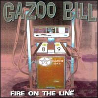 Gazoo Bill - Fire on the Line lyrics