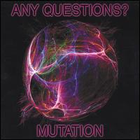 Any Questions - Mutation lyrics