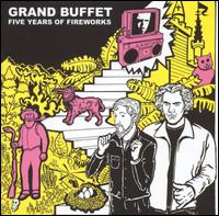 Grand Buffet - Five Years of Fireworks lyrics