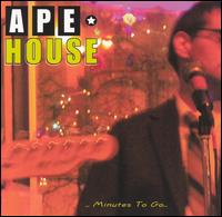 Ape House - ... Minutes to Go... lyrics