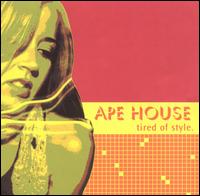 Ape House - Tired of Style lyrics