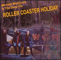 Michael Moorcock - Rollercoaster Holiday lyrics