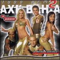 Ax Bahia - Tudo Bem, Vol. 2 lyrics