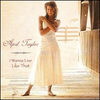 April Taylor - I Wanna Live Like That lyrics