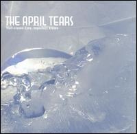 The April Tears - Half-Closed Eyes, Imperfect Kisses lyrics