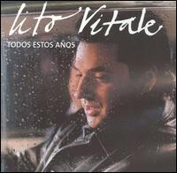 Lito Vitale - Todos Estos Anos lyrics