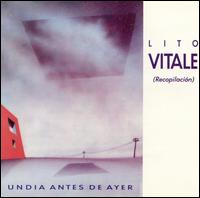 Lito Vitale - Un Dia Antes de Ayer lyrics