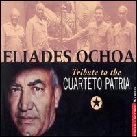 Eliades Ochoa - Tribute to the Cuarteto Patria lyrics