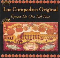 Los Compadres Original - Epoca de Oro del Duo lyrics