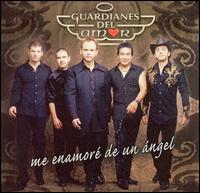Guardianes del Amor - Me Enamore de un Angel lyrics
