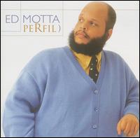 Ed Motta - Perfil lyrics