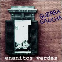 Los Enanitos Verdes - Guerra Gaucha lyrics