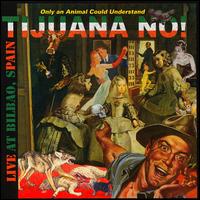 Tijuana No! - Live from Balboa lyrics