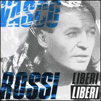 Vasco Rossi - Liberi Liberi lyrics