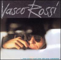 Vasco Rossi - ...Ma Cosa Vuoi Che Sia una Canzone lyrics